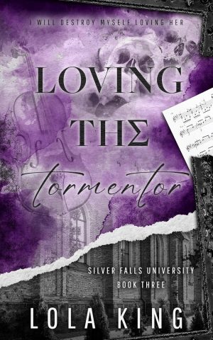 Loving The Tormentor - Lola King