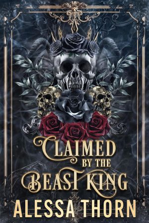 Claimed by the Beast King -  Alessa Thorn