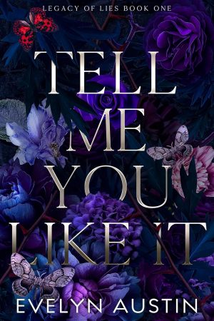 Tell Me You Like It - Evelyn Austin