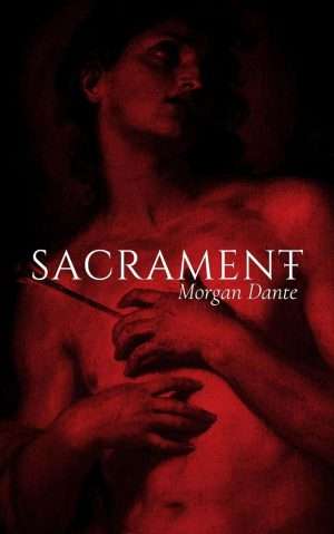 Sacrament -  Morgan Dante