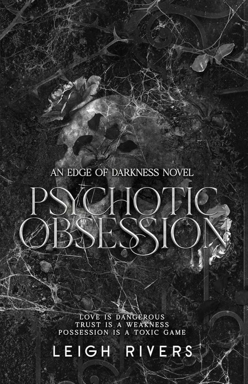 Psychotic Obsession -  Leigh Rivers