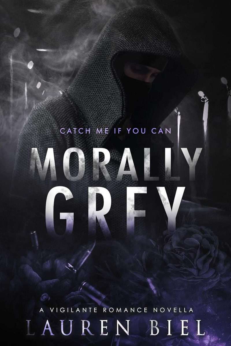 Morally Grey -  Lauren Biel