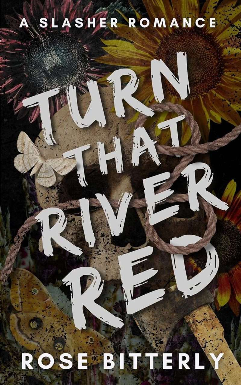 Turn That River Red -  Rose Bitterly