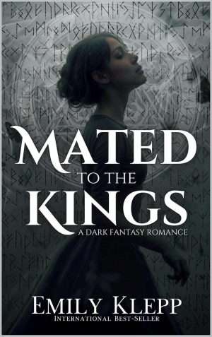 Mated to the Kings -  Emily Klepp