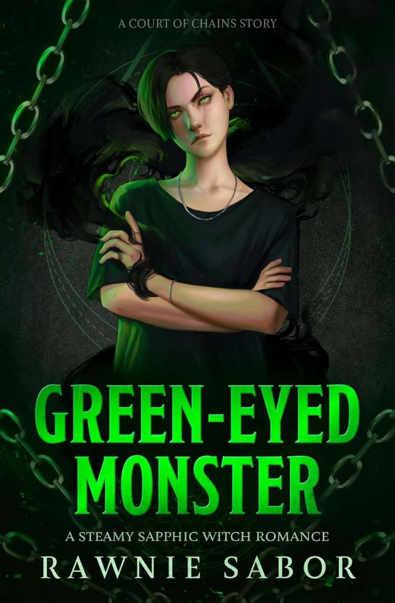 Green-Eyed Monster -  Rawnie Sabor 