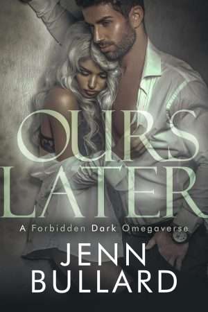 Ours Later - Jenn Bullard
