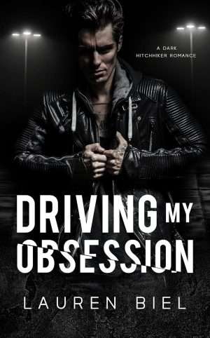 Driving My Obsession - Lauren Biel