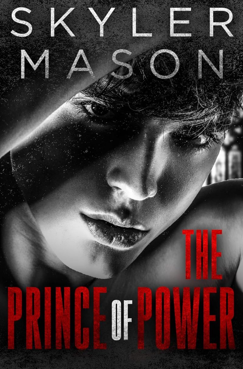 The Prince of Power - Skyler Mason