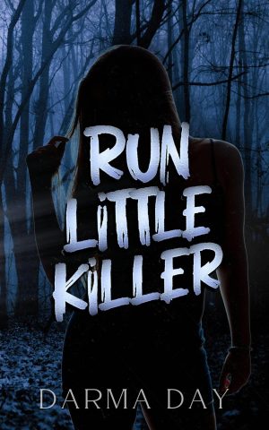 Run Little Killer - Darma Day