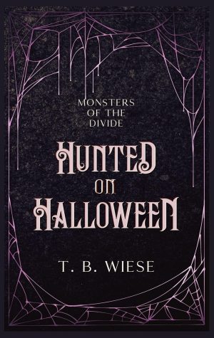 Hunted on Halloween - T. B. Wiese