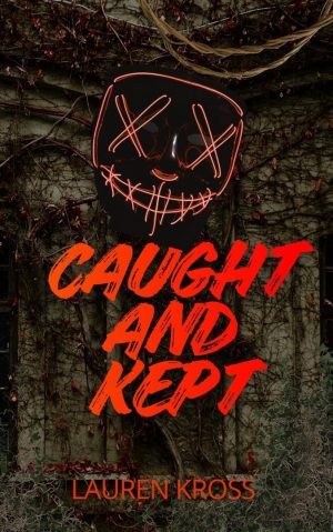 Caught and Kept - Lauren Kross