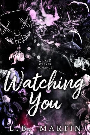 Watching You - L. B Martin