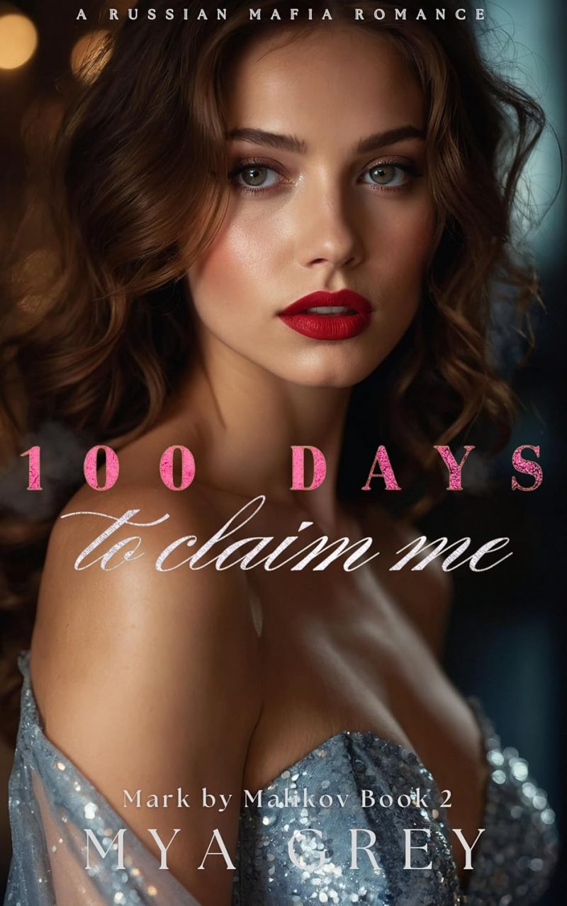 100 Days to Claim Me  - Mya Grey