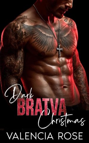 Dark Bratva Christmas - Valencia Rose