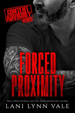 Forced Proximity - Lani Lynn Vale