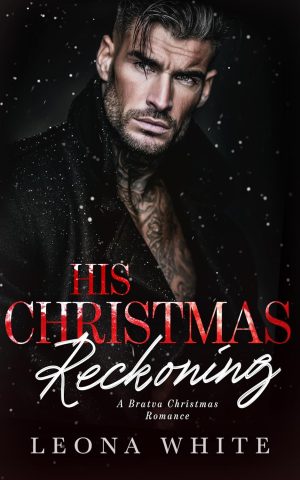 His Christmas Reckoning - Leona White