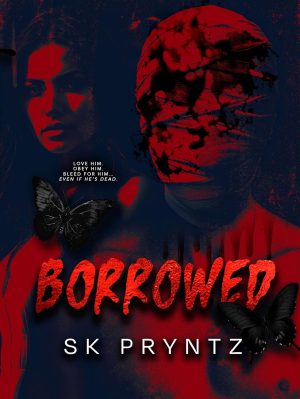 Borrowed - S.K. Pryntz 