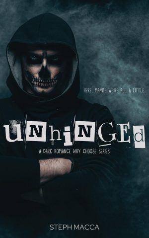 Unhinged - Steph Macca