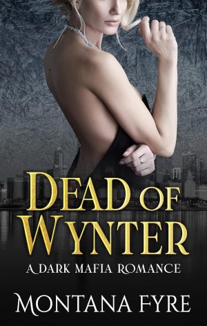 Dead of Wynter - Montana Fyre