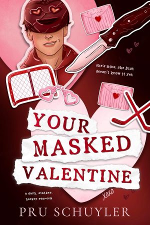 Your Masked Valentine - Pru Schuyler
