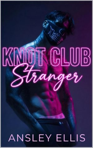 Knot Club Stranger - Ansley Ellis