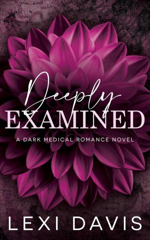 Deeply Examined - Lexi Davis