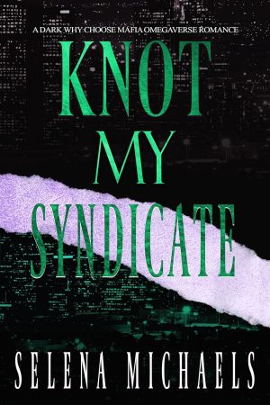 Knot My Syndicate - Selena Michaels