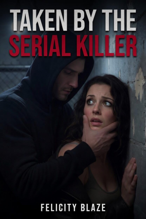 Taken By The Serial Killer