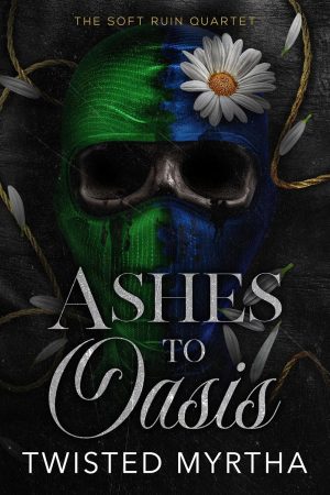 Ashes to Oasis - Twisted Myrtha