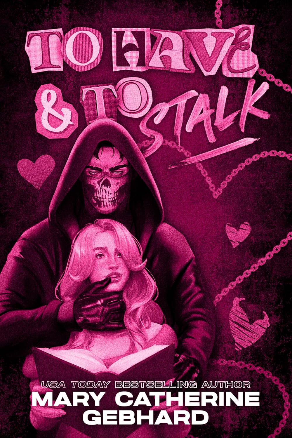 To Have and to Stalk
